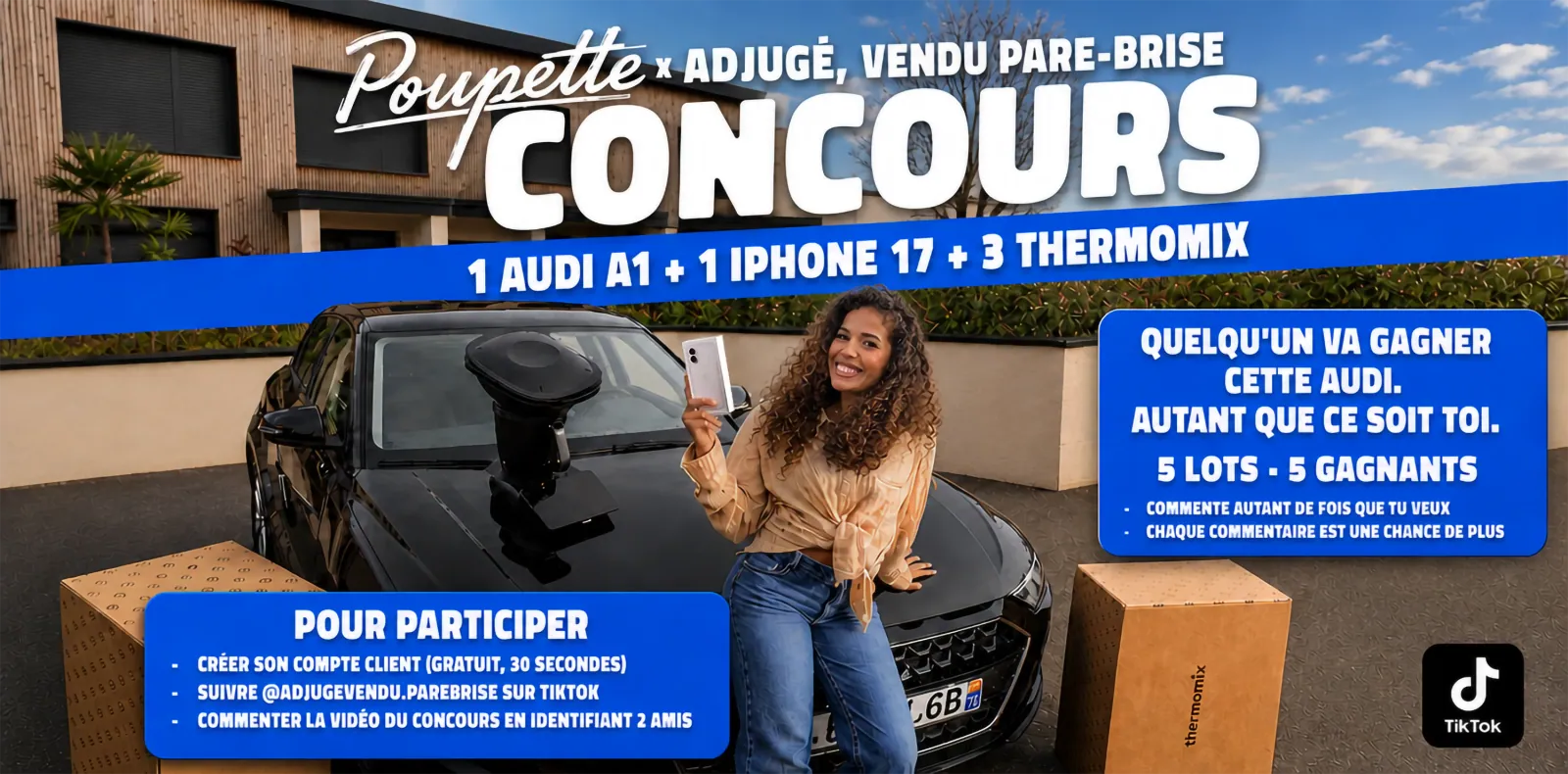 Concours Adjugé, vendu pare-brise. Cinq lots, cinq gagnants : une Audi A1, un iPhone 17 et trois Thermomix. Pour participer : créer son compte client, s'abonner au compte TikTok du concours, et commenter la vidéo en identifiant deux amis.